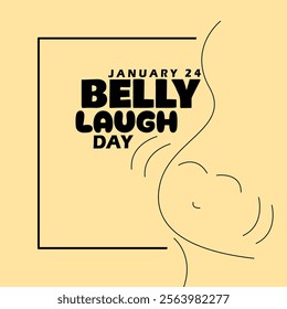 Belly Laugh Day to celebrate on January 24th. Line art illustration of a smiling stomach with bold text on beige background.