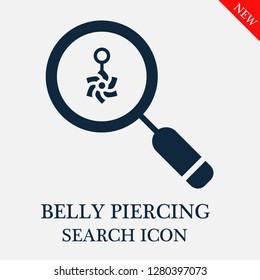 Belly piercing search icon. Editable Belly piercing search icon for web or mobile.