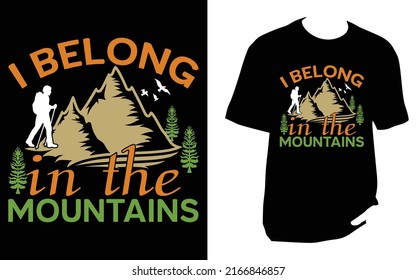 I belong in the mountains Camping New T Shirt