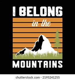 I belong in the mountains T-Shirt Design