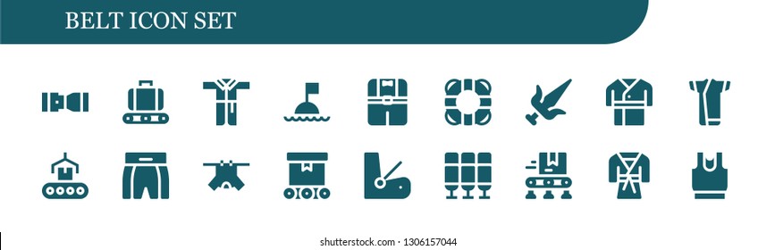 belt icon set. 18 filled belt icons.  Collection Of - Seat belt, Conveyor, Bathrobe, Buoy, Clothes, Lifebuoy, Martial arts, Robe, Kimono, Boxing shorts, Seat, Judo