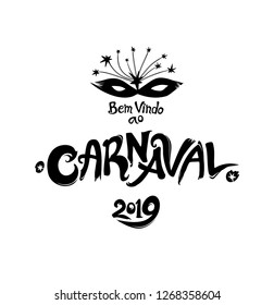 Bem vindo ao Carnaval. 2019. logo in portuguese. Translated as Welcome to Carnival. 2019. Hand drawn vector template with Masquerade Mask. Black vector pattern isolated on white.
