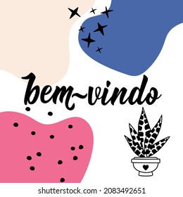 Bem vindo. Brazilian Lettering. Translation from Portuguese - Welcome. Modern vector brush calligraphy. Ink illustration