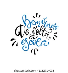 Bem vindo de volta à escola - Welcome back to School in brazilian portuguese greeting card with typographic design lettering