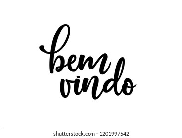 Bem vindo (welcome) lettering handwritten font sign