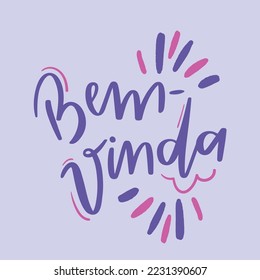 Bem-vinda. Bienvenidos al portugués brasileño. Letras de mano moderna. vector.
