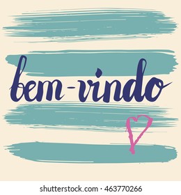 "Bem-vindo" - welcome lettering in Portuguese