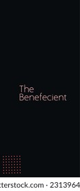 The Benefecient, cool words on a black background Suitable for poster