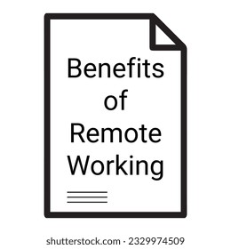 Benefits of Benefits of Remote Working icon and text document of Remote Working, Work From Home with Paper icon of Remote Work. Paper and document icon with benefit document. Work from home is good