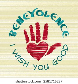 Benevolence Hand Written Logo Concept with Hand Drawn Heart Shaped Palm Sign and I Wish You Good Lettering - Turquoise and Red on Beige Grunge Background - Vector Flat Graphic Design