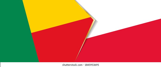 Benin and Poland flags, two vector flags symbol of relationship or confrontation.