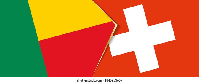 Benin and Switzerland flags, two vector flags symbol of relationship or confrontation.