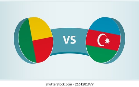 Benin versus Azerbaijan, team sports competition concept. Round flag of countries.