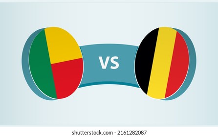 Benin versus Belgium, team sports competition concept. Round flag of countries.