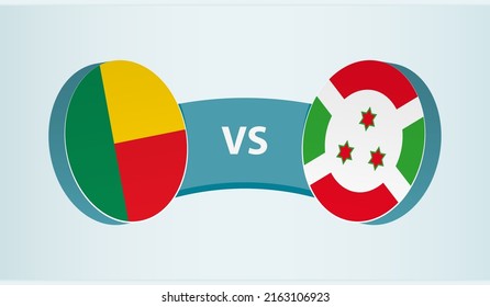 Benin versus Burundi, team sports competition concept. Round flag of countries.