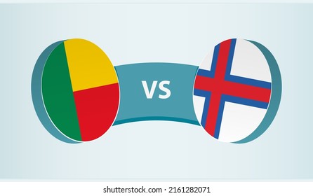 Benin versus Faroe Islands, team sports competition concept. Round flag of countries.