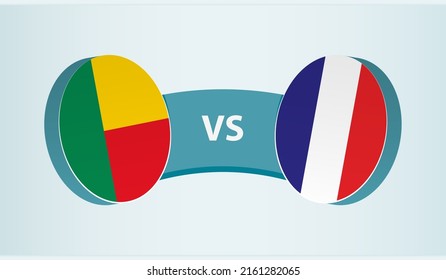 Benin versus France, team sports competition concept. Round flag of countries.