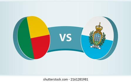 Benin versus San Marino, team sports competition concept. Round flag of countries.