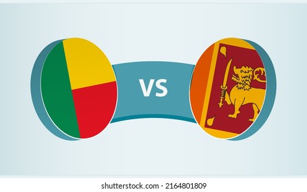 Benin versus Sri Lanka, team sports competition concept. Round flag of countries.
