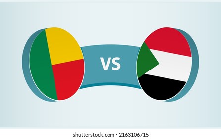 Benin versus Sudan, team sports competition concept. Round flag of countries.