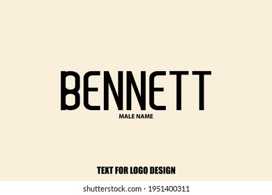 Bennett male Name Typography Text Sign For Logo Designs and Shop Names