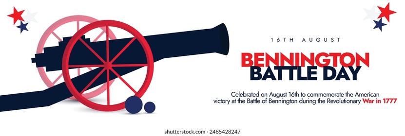 Bennington battle day. 16th August Bennington battle day cover banner, post with cannon, USA flag stars. The day recalls the victory of American, Vermont forces over British forces during war in 1777.