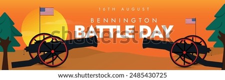 Bennington battle day. 16th August Bennington battle day cover banner, post with two cannons, USA flags on them, sunset view in background. The day honours the Valor, determination displayed by forces