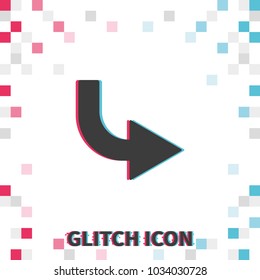 Bent to right arrow  glitch effect vector icon.