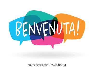 Benvenuta, Welcome in Italian language