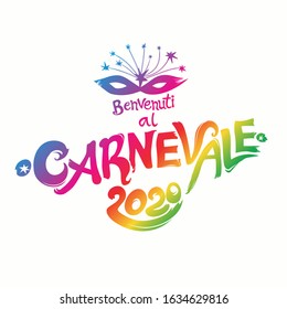 Benvenuti al Carnevale. 2020. Bright letters and beautiful mask vector logo in Italian language translates as Welcome to carnival.