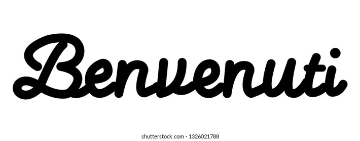 Benvenuti handdrawing vector challigraphy, isolated on white background. 