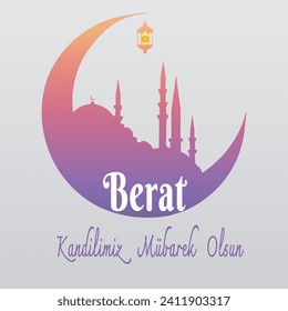 Berat Kandilimiz Mubarek Olsun. Berat Kandili. Muslim holiday, feast. Islamic holy night concept vector.