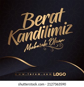 Berat Kandilimiz mubarek olsun. Ramazan, Kurban, Regaip, Mevlid, Miraç, Kadir, Berat. Translation: Berat Kandil is one of the five Islamic holy nights.