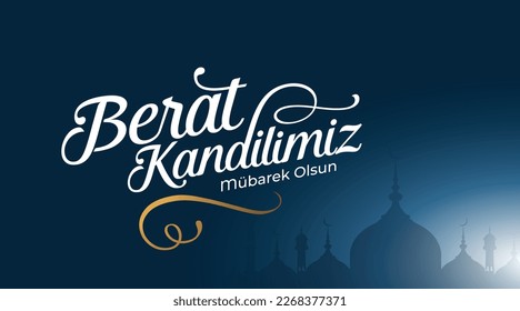 Berat Kandilimiz Mübarek olsun. Translation:The Holy Night of  Barat, vector calligraphy design