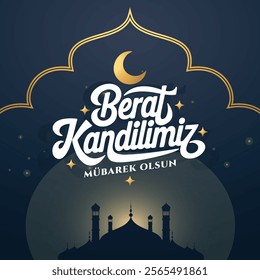 Berat Kandilimiz Mübarek olsun. Translation:The Holy Night of  Barat, vector calligraphy design