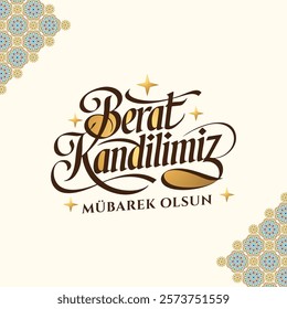 Berat Kandilimiz Mübarek olsun. Translation:The Holy Night of  Barat, vector calligraphy design