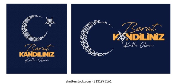 Berat Kandiliniz Kutlu Olsun
The holy day of the religion of Islam "Have a Blessed Berat Kandil." Social media post. And patterned moon and star vector.