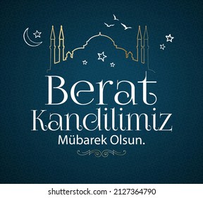 Berat Kandiliniz mubarek olsun. Ramazan, Kurban, Regaip, Mevlid, Miraç, Kadir. Translation: Muslim holiday, feast. Religious days.