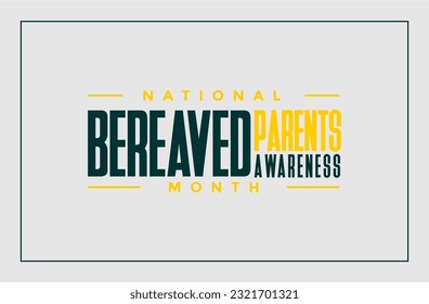 Bereaved Parents Awareness Month background template Holiday concept