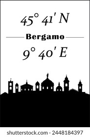 Bergamo Italy skyline on black or white background in vector file. Writing of the name and geographical coordinates of the city inside a poster.