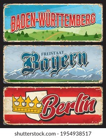 Berlín, Bayern y Baden Wurttemberg Alemania patentan placas metálicas, vectores retro de estaño. Estados alemanes oxidan placas de metal con etiquetas con el lema de la ciudad, banderas de monumentos europeos y señales de carreteras gruesas