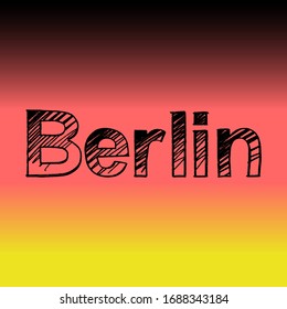 Berlin brush paint hand drawn lettering on background with flag. Capital city of Germany design templates for greeting cards, overlays, posters