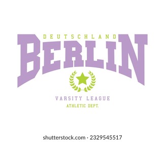 Berlin college varsity style vintage typography. Vector illustration design for fashion graphics, t shirts, prints, posters, gifts.