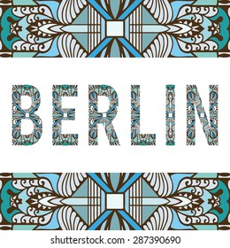 Berlin sign with tribal ethnic ornament. Decorative graphic frame border pattern. Vector background or card design.