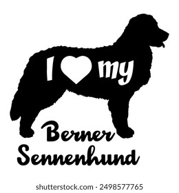 Berner Sennenhund I love my Dog Silhouette Hund Rassen Logo Hund Monogramm Vektor
