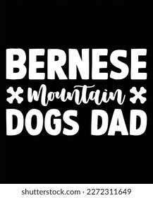 Bernese Mountain Dogs dad
SVG Design svg