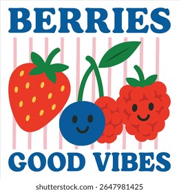 Berries Good Vibes - Summer fruits T-shirt vector, Retro Summer Beach Vibes, kawaii fruit food Tees, Fruit Quote For Shirts