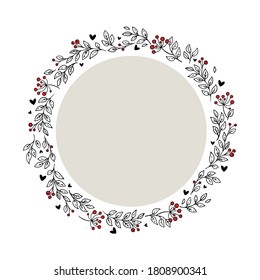 Berries, leaves and hearts. Hand drawn foliage circle doodle vector frame. Decorative elements for design perfect for holiday cards, banner, wedding projects. Isolated on white background. 