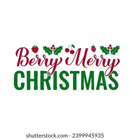 Berry Christmas calligraphy lettering. Funny Christmas quote. Winter holidays pun. Vector template for typography poster, greeting card, sticker, etc