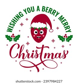 Berry Christmas calligraphy lettering with holly berries and cute cartoon strawberry. Funny Christmas quote. Winter holidays pun. Vector template for typography poster, greeting card, sticker, etc